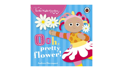 Ooh, Pretty Flower! Book